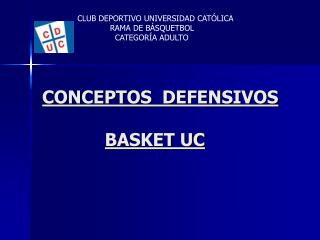 CONCEPTOS DEFENSIVOS BASKET UC