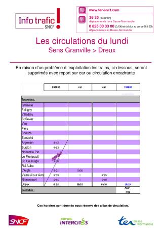 Ces horaires sont donnés sous réserve des aléas de circulation.