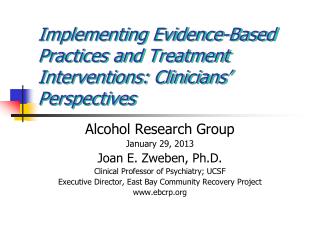 Implementing Evidence-Based Practices and Treatment Interventions: Clinicians’ Perspectives