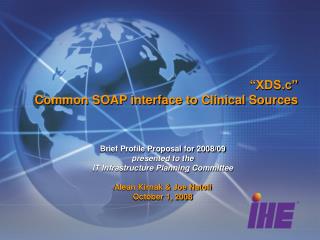 “XDS.c” Common SOAP interface to Clinical Sources