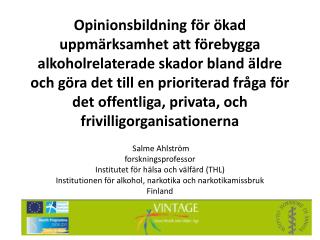 Salme Ahlström forskningsprofessor Institutet för hälsa och välfärd (THL)