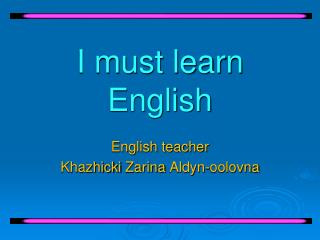 I must learn English