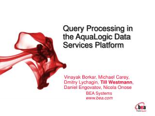 Query Processing in the AquaLogic Data Services Platform