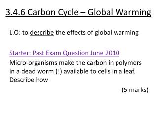 3.4.6 Carbon Cycle – Global Warming
