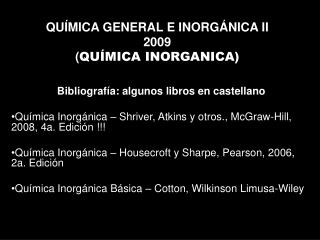 QUÍMICA GENERAL E INORGÁNICA II 2009 ( QUÍMICA INORGANICA)