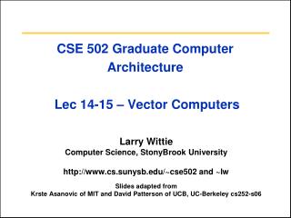 CSE 502 Graduate Computer Architecture Lec 14-15 – Vector Computers