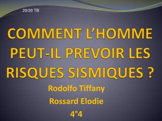 COMMENT L’HOMME PEUT-IL PREVOIR LES RISQUES SISMIQUES ?