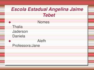 Escola Estadual Angelina Jaime Tebet