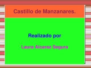 Castillo de Manzanares.