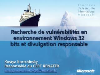 Recherche de vulnérabilités en environnement Windows 32 bits et divulgation responsable