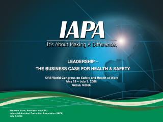 LEADERSHIP – THE BUSINESS CASE FOR HEALTH &amp; SAFETY