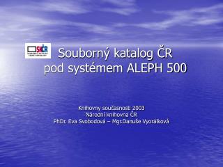 Přechod pod ALEPH 500