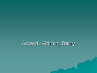 Accawi , Aldrich, Barry
