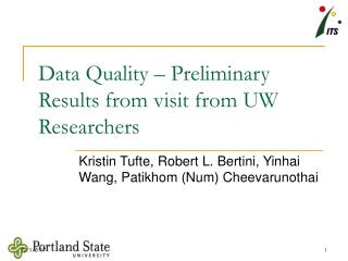 Data Quality – Preliminary Results from visit from UW Researchers