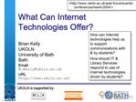 What Can Internet Technologies Offer