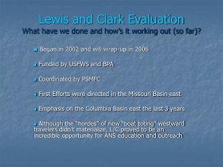 Lewis and Clark Evaluation What have we done and how’s it working out (so far)?