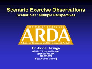 Scenario Exercise Observations Scenario #1: Multiple Perspectives