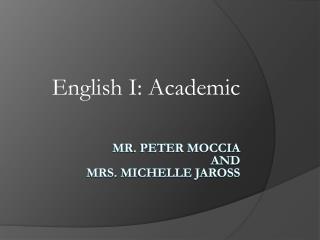Mr . Peter Moccia and Mrs. Michelle jaross