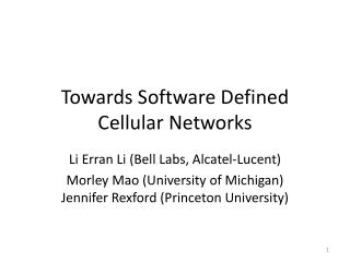 Towards Software Defined Cellular Networks