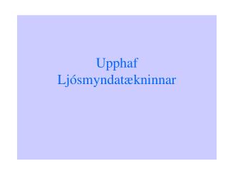 Upphaf Ljósmyndatækninnar