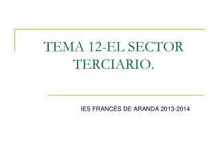 TEMA 12-EL SECTOR TERCIARIO.