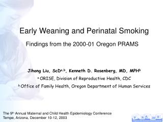 Early Weaning and Perinatal Smoking