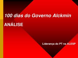 100 dias do Governo Alckmin ANÁLISE