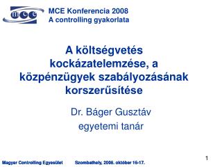 A költségvetés kockázatelemzése, a közpénzügyek szabályozásának korszerűsítése