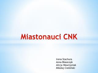 Miastonauci CNK