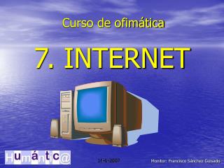7. INTERNET