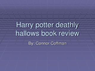 Harry potter deathly hallows book review