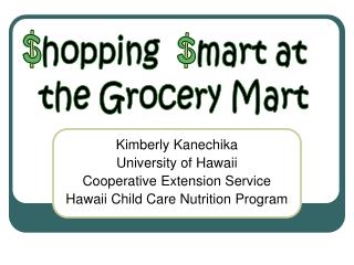 Kimberly Kanechika University of Hawaii Cooperative Extension Service