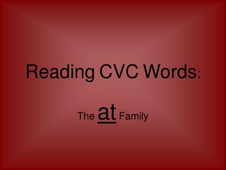 Reading CVC Words :