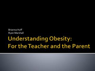 Understanding Obesity: For the Teacher and the Parent