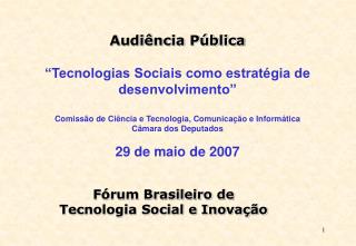 Audiência Pública “Tecnologias Sociais como estratégia de desenvolvimento”