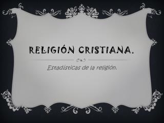 Religión cristiana.