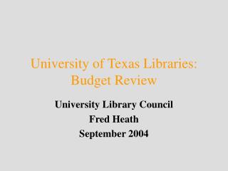 University of Texas Libraries: Budget Review