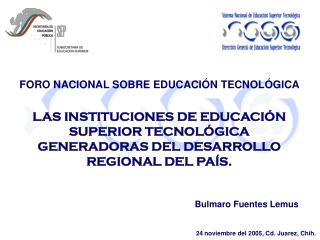 LAS INSTITUCIONES DE EDUCACIÓN SUPERIOR TECNOLÓGICA GENERADORAS DEL DESARROLLO REGIONAL DEL PAÍS.