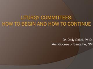 Liturgy Committees: How to Begin and How to Continue