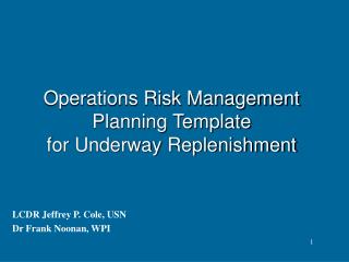 Operations Risk Management Planning Template for Underway Replenishment