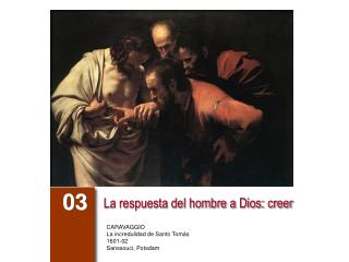 La respuesta del hombre a Dios: creer