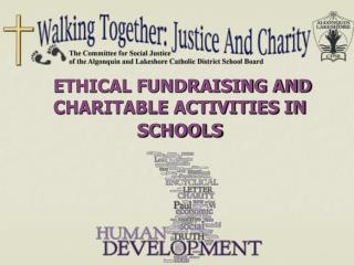 ETHICAL FUNDRAISING AND CHARITABLE ACTIVITIES IN SCHOOLS