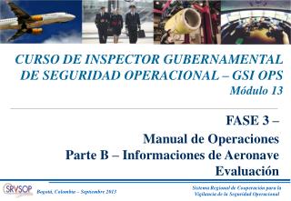 CURSO DE INSPECTOR GUBERNAMENTAL DE SEGURIDAD OPERACIONAL – GSI OPS Módulo 13