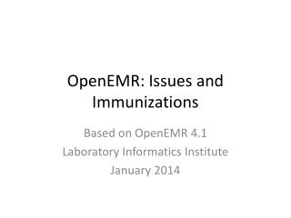 OpenEMR: Issues and Immunizations