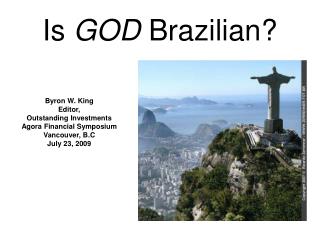 Is GOD Brazilian?