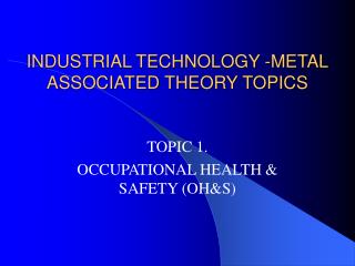 INDUSTRIAL TECHNOLOGY -METAL ASSOCIATED THEORY TOPICS