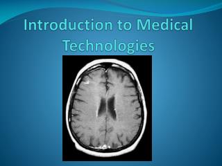 Introduction to Medical Technologies