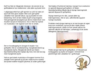 Slynge træning for golfspillere foregår i Idrætscenteret Østermarken.