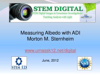 Measuring Albedo with ADI Morton M. Sternheim umassk12/digital June, 2012