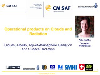 Operational products on Clouds and Radiation